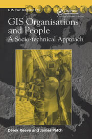 GIS, Organisations and People: A Socio-technical Approach book cover