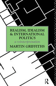 Realism, Idealism and International Politics: a reinterpretation book cover