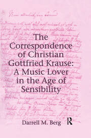 The Correspondence of Christian Gottfried Krause: A Music Lover in the Age of Sensibility book cover