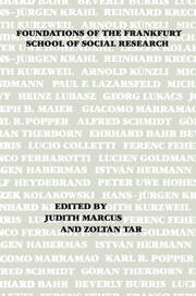 Foundations of the Frankfurt School of Social Research - 1st Edition -