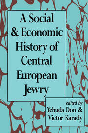 A Social and Economic History of Central European Jewry book cover
