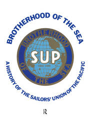 Brotherhood of the Sea: A History of the Sailors' Union of the Pacific, 1885-1985 book cover