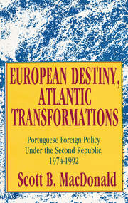 European Destiny, Atlantic Transformations: Portuguese Foreign Policy Under the Second Republic, 1979-1992 book cover