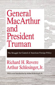 General MacArthur and President Truman: The Struggle for Control of American Foreign Policy book cover