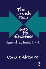 The Jewish Idea and Its Enemies: Personalities, Issues, Events book cover