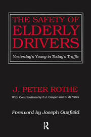 The Safety of Elderly Drivers: Yesterday's Young in Today's Traffic book cover
