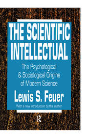 The Scientific Intellectual: The Psychological & Sociological Origins of Modern Science book cover