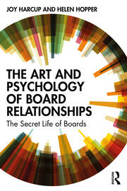 The Art and Psychology of Board Relationships: The Secret Life of Boards book cover