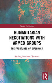 Humanitarian Negotiations with Armed Groups: The Frontlines of Diplomacy book cover