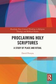 Proclaiming Holy Scriptures: A Study of Place and Ritual book cover
