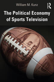 The Political Economy of Sports Television book cover