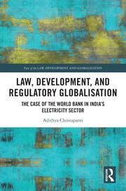 Law, Development and Regulatory Globalisation: The Case of the World Bank in India's Electricity Sector book cover