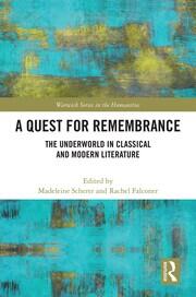 A Quest for Remembrance: The Underworld in Classical and Modern Literature book cover