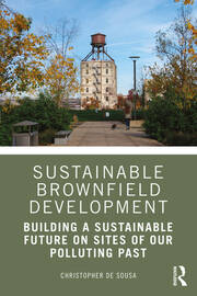 Sustainable Brownfield Development: Building a Sustainable Future on Sites of our Polluting Past book cover