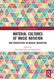 Material Cultures of Music Notation: New Perspectives on Musical Inscription book cover