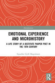Emotional Experience and Microhistory: A Life Story of a Destitute Pauper Poet in the 19th Century book cover