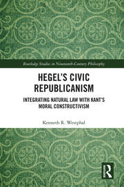 Hegel’s Civic Republicanism: Integrating Natural Law with Kant’s Moral Constructivism book cover