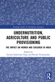 Undernutrition, Agriculture and Public Provisioning: The Impact on Women and Children in India book cover