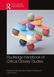 Routledge Handbook of Critical Obesity Studies book cover