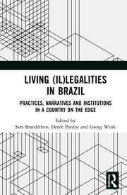 Living (Il)legalities in Brazil: Practices, Narratives and Institutions in a Country on the Edge book cover