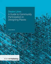 Desire Lines: A Guide to Community Participation in Designing Places book cover