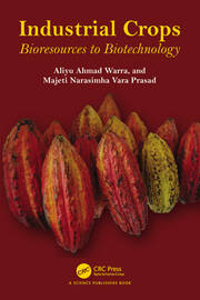 Industrial Crops: Bioresources to Biotechnology book cover