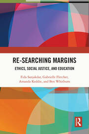 Re-searching Margins: Ethics, Social Justice, and Education book cover