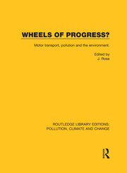 Wheels of Progress?: Motor transport, pollution and the environment. book cover