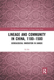 Lineage and Community in China, 1100–1500: Genealogical Innovation in Jiangxi book cover