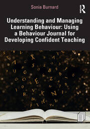 Understanding and Managing Learning Behaviour: Using a Behaviour Journal for Developing Confident Teaching book cover