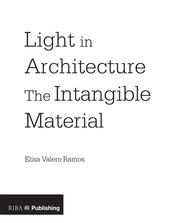 Light in Architecture: The Intangible Material book cover