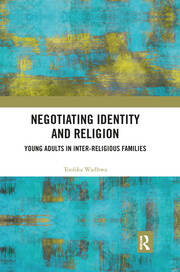 Negotiating Identity and Religion: Young Adults in Inter-religious Families book cover