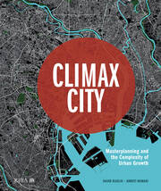Climax City: Masterplanning and the Complexity of Urban Growth book cover