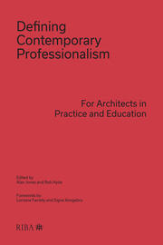 Defining Contemporary Professionalism: For Architects in Practice and Education book cover