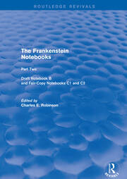 The Frankenstein Notebooks: Part Two  Draft Notebook B and Fair-Copy Notebooks C1 and C2 book cover