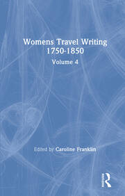 Womens Travel Writing 1750-1850: Volume 4 book cover