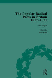 The Popular Radical Press in Britain, 1811-1821 Vol 3: A Reprint of Early Nineteenth-Century Radical Periodicals book cover