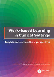 Work-Based Learning in Clinical Settings: Insights from Socio-Cultural Perspectives book cover