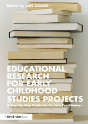 Educational Research for Early Childhood Studies Projects: A Step-by-Step Guide for Student Practitioners book cover