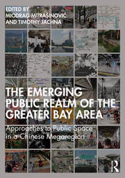 The Emerging Public Realm of the Greater Bay Area: Approaches to Public Space in a Chinese Megaregion book cover