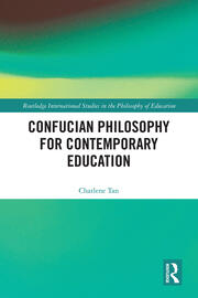 Confucian Philosophy for Contemporary Education book cover