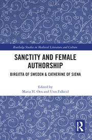 Sanctity and Female Authorship: Birgitta of Sweden & Catherine of Siena book cover