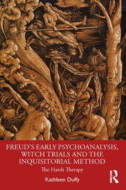 Freud's Early Psychoanalysis, Witch Trials and the Inquisitorial Method: The Harsh Therapy book cover