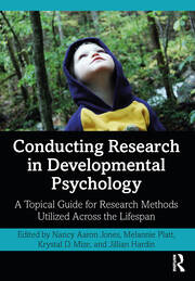 Conducting Research in Developmental Psychology: A Topical Guide for Research Methods Utilized Across the Lifespan book cover