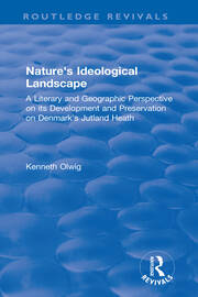 Nature's Ideological Landscape: A Literary and Geographic Perspective on its Development and Preservation on Denmark's Jutland Heath book cover