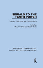 Serials to the Tenth Power: Tradition, Technology and Transformation book cover