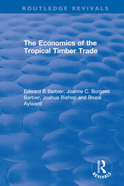 The Economics of the Tropical Timber Trade book cover