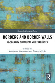 Borders and Border Walls: In-Security, Symbolism, Vulnerabilities book cover