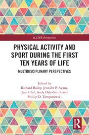 Physical Activity and Sport During the First Ten Years of Life: Multidisciplinary Perspectives book cover