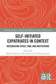Self-Initiated Expatriates in Context: Recognizing Space, Time, and Institutions book cover